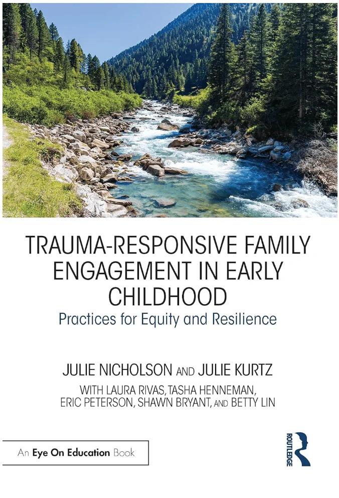 Trauma-Responsive Family Engagement in Early Childhood: Practices for Equity and Resilience
